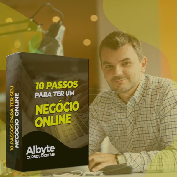 10 Passos para ter um negocio online